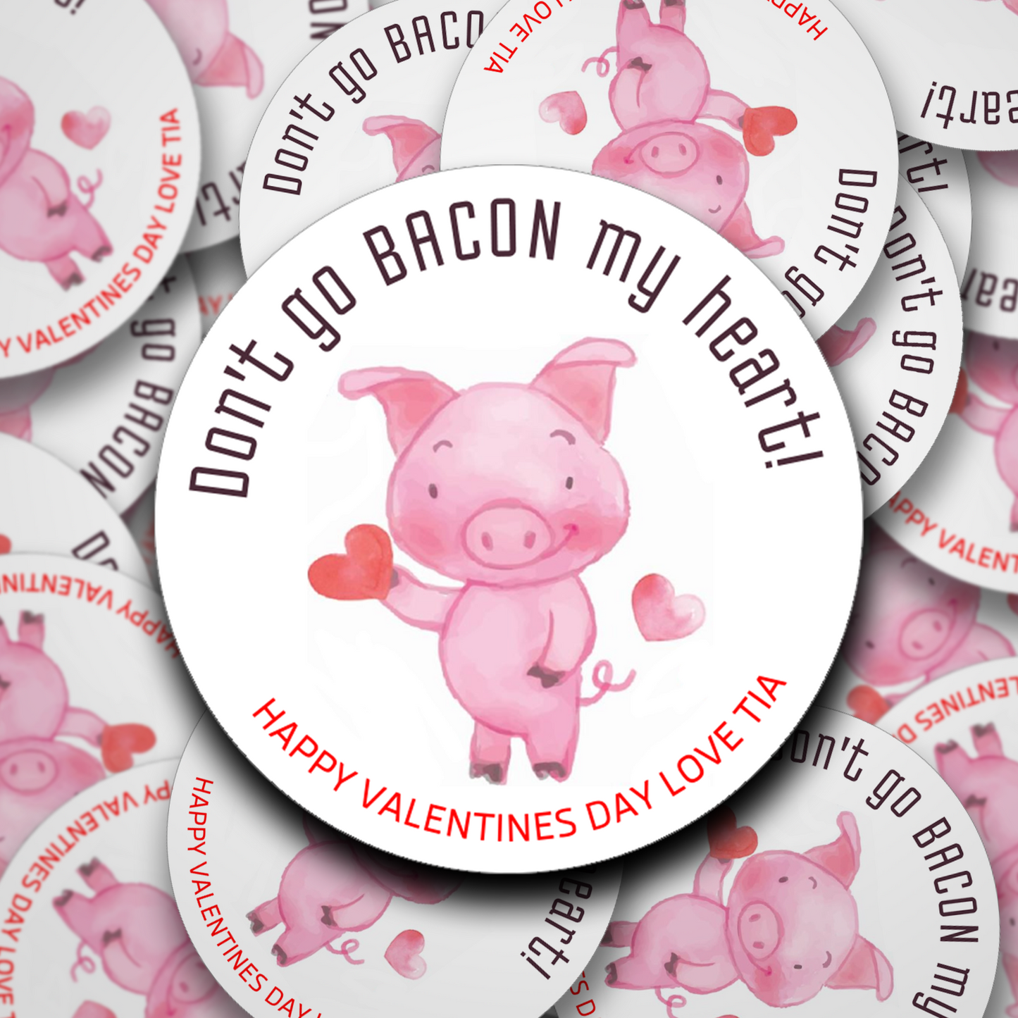 Don't go bacon my heart personalised Valentines stickers