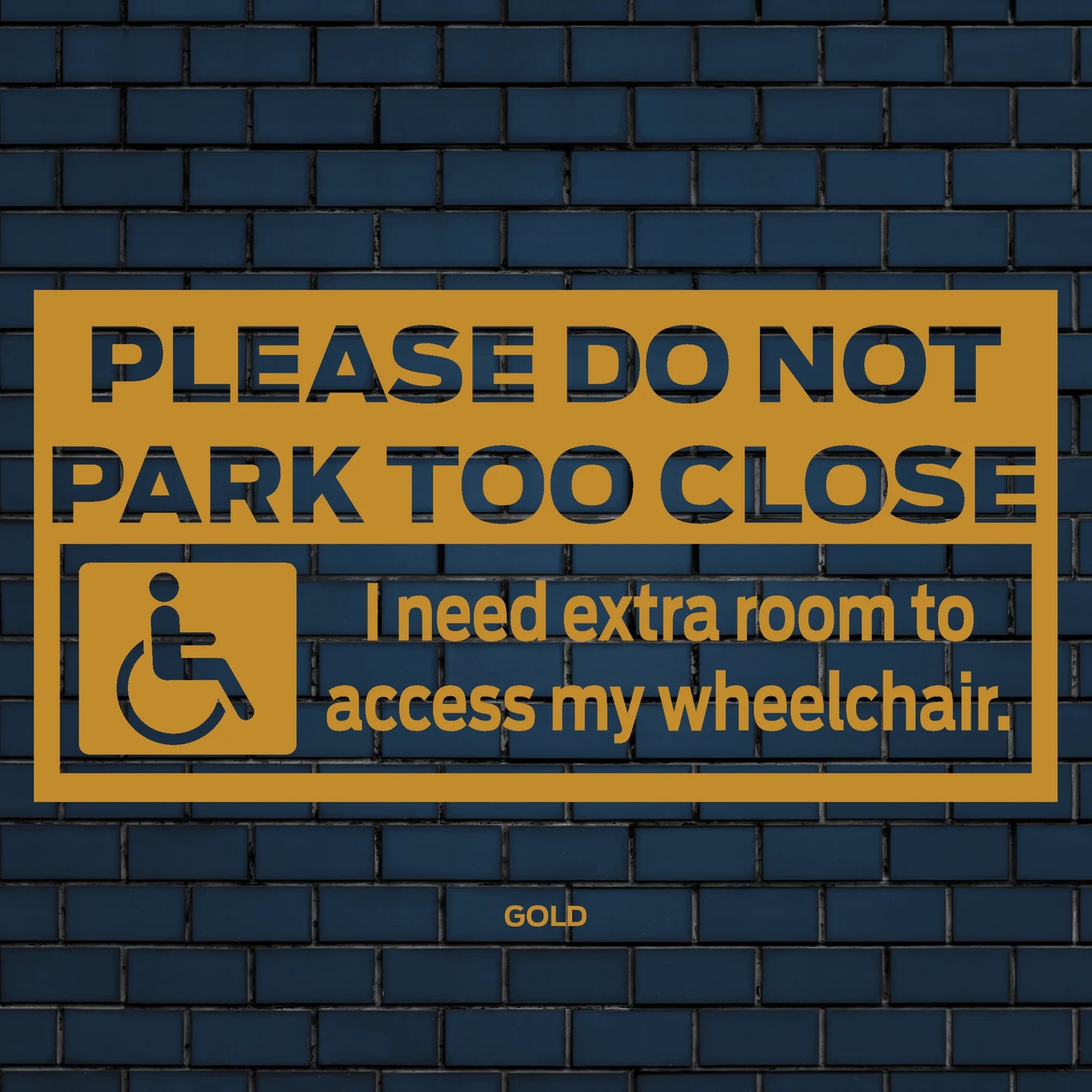 Please do not park too close, I need extra room to access my wheelchair - Disability Decal