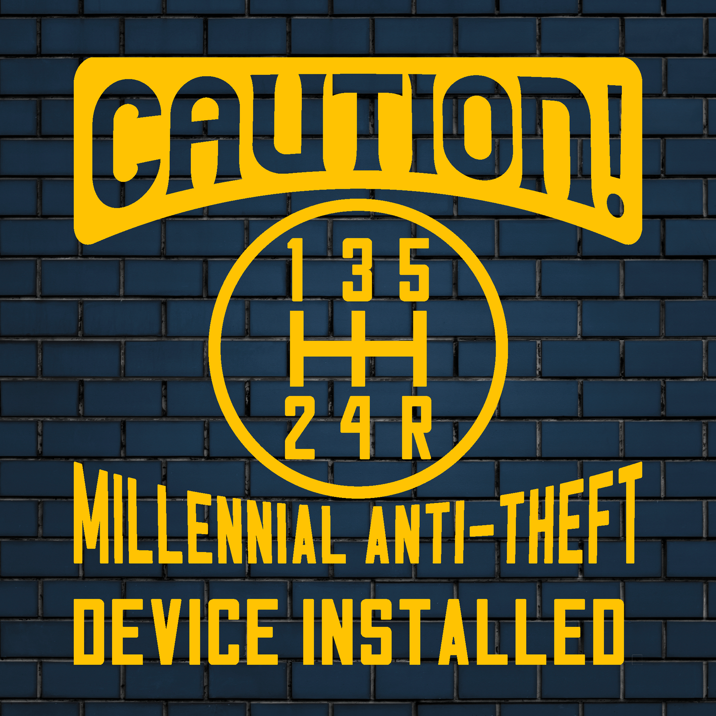 Caution millennial anti theft device installed decal
